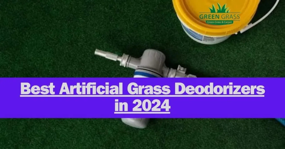 Best Artificial Grass Deodorizers in 2024
