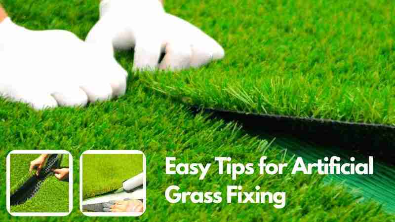 Easy Tips for Artificial Grass Fixing