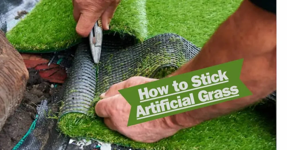 How to Stick Artificial Grass: A Step-by-Step Guide