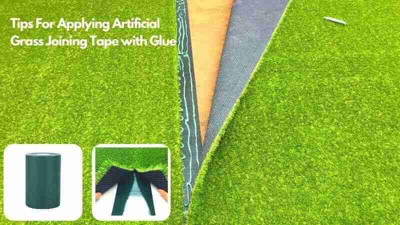 Tips For Applying Artificial Grass Joining Tape with Glue